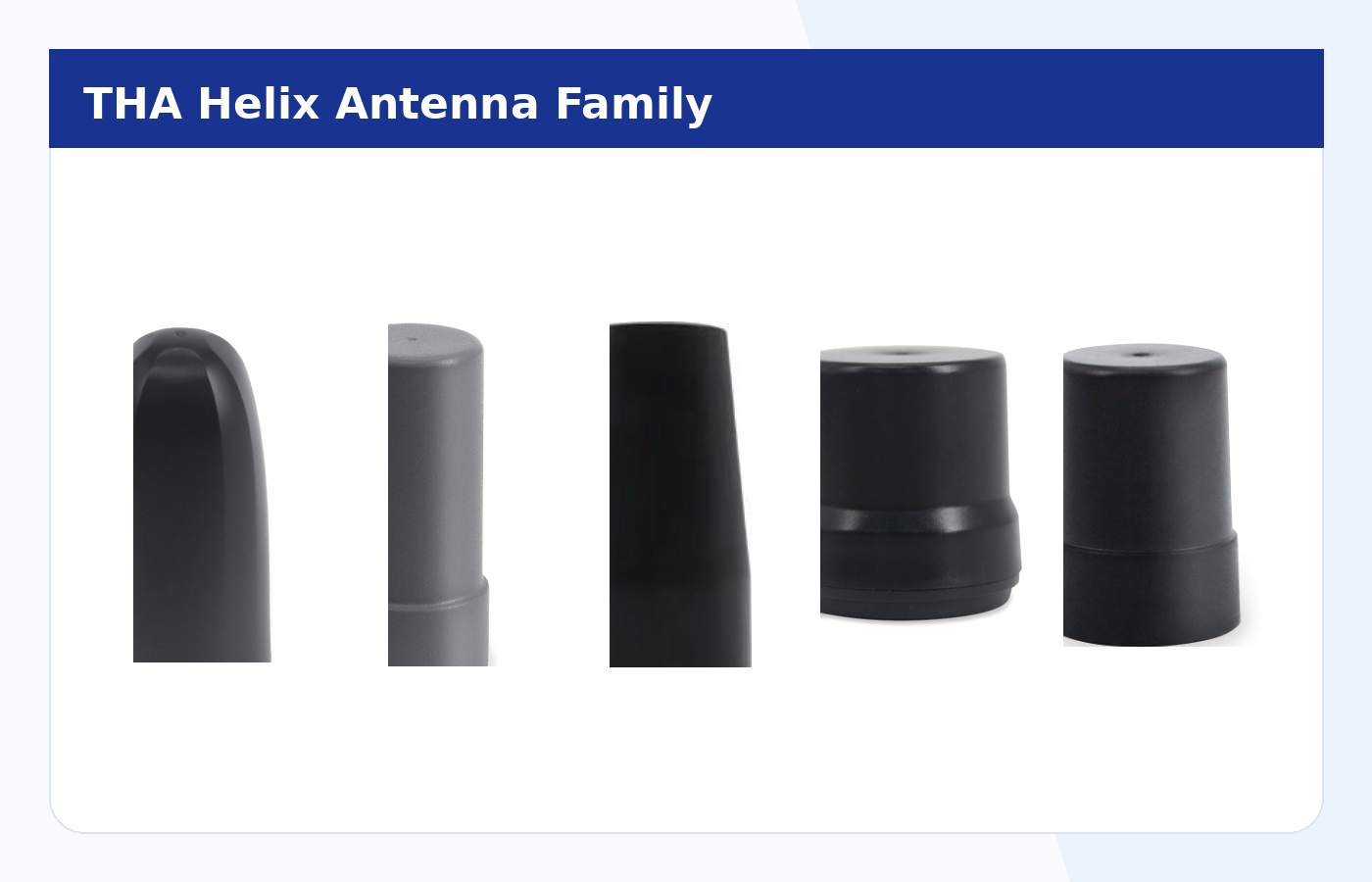 THA Helix Antenna Family